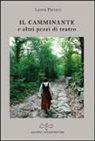 Laura Pariani - Il camminante e altri pezzi di teatro