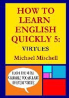 Michael Mitchell - HOW TO LEARN ENGLISH QUICKLY 5