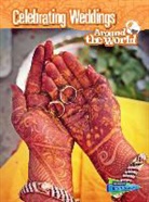 Anita Ganeri - Celebrating Weddings Around the World