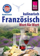 Gabriele Kalmbach - Reise Know-How Sprachführer Französisch kulinarisch - Wort für Wort