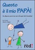 Evi Crotti, Alberto Magni - Questo è il mio papà!
