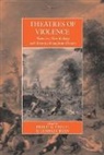 Philip Ryan Dwyer, Not Available (NA), Philip Dwyer, Philip G. Dwyer, Lyndall Ryan - Theatres of Violence