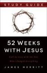 James Merritt, Steve Miller - 52 Weeks With Jesus Study Guide