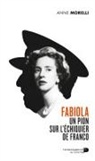 ANNE MORELLI, Anne Morelli, Anne (1948-....) Morelli, MORELLI ANNE - Fabiola, un Pion sur l'Echiquier de Franco