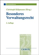 Lar Bechler, Lars Bechler, Christoph Druschel u a, Christoph Külpmann - Besonderes Verwaltungsrecht im Assessorexamen