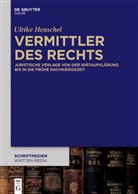 Ulrike Henschel - Vermittler des Rechts