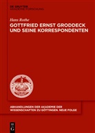 Hans Rothe - Gottfried Ernst Groddeck und seine Korrespondenten