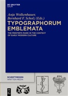 F Scholz, F Scholz, Bernhard F Scholz, Bernhard F. Scholz, Anj Wolkenhauer, Anja Wolkenhauer - Typographorum Emblemata