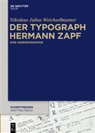 Nikolaus Julius Weichselbaumer - Der Typograph Hermann Zapf