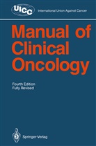Kennet C Calman, Kenneth C Calman, Kenneth C. Calman, Sandor Eckhardt, Sandor Eckhardt et al, Ismail Elsebai... - Manual of Clinical Oncology