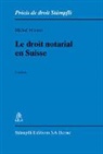 Michel Mooser - Le droit notarial en Suisse