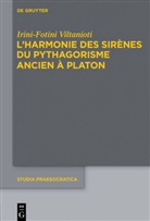 Eirini-Foteini Viltanioti, Irini-Fotini Viltanioti - L'harmonie des Sirènes du pythagorisme ancien à Platon
