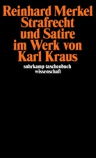 Reinhard Merkel - Strafrecht und Satire im Werk von Karl Kraus