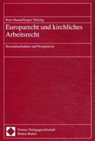 Peter Hanau, Gregor Thüsing - Europarecht und kirchliches Arbeitsrecht