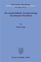 Martin Popp - Die strafrechtliche Verantwortung von Internet-Providern.