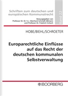 Dirk Biehl, Stephan Hobe, Nicolai Schroeter - Europarechtliche Einflüsse auf das Recht der deutschen kommunalen Selbstverwaltung