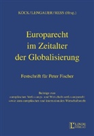 Heribert F. Köck, Heribert-Franz Köck, Alin Lengauer, Alina Lengauer, Georg Ress - Europarecht im Zeitalter der Globalisierung