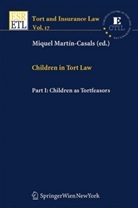 Miquel Martín-Casals - Children in Tort Law, Part I: Children as Tortfeasors. Vol.1