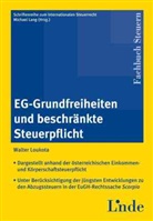 Walter Loukota, Michae Lang, Michael Lang - Schriftenreihe zum Internationalen Steuerrecht - Bd. 44:: EG-Grundfreiheiten und beschränkte Steuerpflicht
