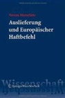 Verena Murschetz - Auslieferung und Europäischer Haftbefehl