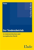 Mathis Fister - Der Tendenzbetrieb im österreichischen und europäischen Recht
