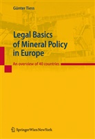 Günter Tiess - Legal Basics of Mineral Policy in Europe