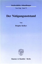 Brigitte Kelker - Der Nötigungsnotstand.