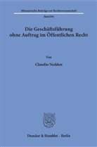 Claudio Nedden - Die Geschäftsführung ohne Auftrag im Öffentlichen Recht.