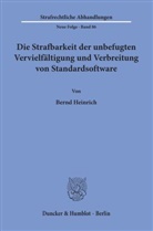 Bernd Heinrich - Die Strafbarkeit der unbefugten Vervielfältigung und Verbreitung von Standardsoftware.