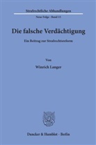 Winrich Langer - Die falsche Verdächtigung.