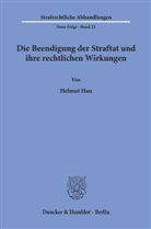 Helmut Hau - Die Beendigung der Straftat und ihre rechtlichen Wirkungen.