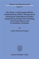 Jochen Hofmann-Hoeppel - Die (finanz-)verfassungsrechtliche Problematik des BSHG-Vollzugs durch kommunale Gebietskörperschaften,