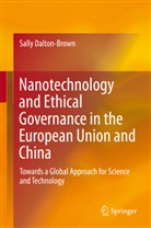 Sally Dalton-Brown - Nanotechnology and Ethical Governance in the European Union and China