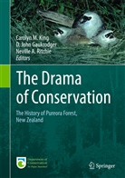 Carolyn M King, Carolyn M. King, Neville A Ritchie, D John Gaukrodger, D. J. Gaukrodger, D. John Gaukrodger... - The Drama of Conservation