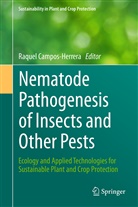 Raque Campos-Herrera, Raquel Campos-Herrera - Nematode Pathogenesis of Insects and Other Pests