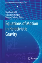 Clau Lämmerzahl, Claus Lämmerzahl, Dirk Puetzfeld, Dirk Pützfeld, Bernard Schutz - Equations of Motion in Relativistic Gravity