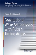 Chiara Mingarelli, Chiara M F Mingarelli, Chiara M. F. Mingarelli - Gravitational Wave Astrophysics with Pulsar Timing Arrays
