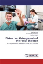 Pank Nigam, Pankhuri Nigam, Sunand Roychoudhury, Sunanda Roychoudhury, Vijay P. Singh, Vijay Pa Singh... - Distraction Osteogenesis of the Facial Skeleton