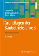 Frit Berner, Fritz Berner, Bern Kochendörfer, Bernd Kochendörfer, Rainer Schach, Frit Berner... - Grundlagen der Baubetriebslehre. Bd.3