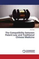 Yifu Chen - The Compatibility between Patent Law and Traditional Chinese Medicine
