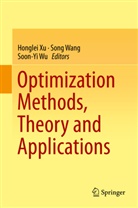 Son Wang, Song Wang, Soon-Yi Wu, Honglei Xu - Optimization Methods, Theory and Applications