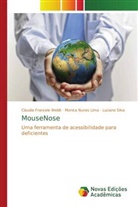 Monica Nunes Lima, Luciano Silva, Claudia Francele Weldt - MouseNose