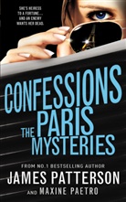 Maxine Paetro, James Patterson - Confessions: The Paris Mysteries