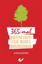 Christliche Verlagsgesellschaft Dillenburg - 365-mal Menschen der Bibel begegnen