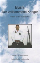 Karl H. Goissa, KarlHeinz Goissa - Bushi - Der vollkommene Krieger