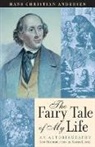 Hans  Christian Andersen, Hans Christain Anderson - The Fairy Tale of My Life