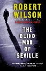 Robert Wilson - The Blind Man Of Seville