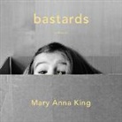 Mary Anna King, Mary Anna/ Delaine King, Christina Delaine - Bastards (Audio book)