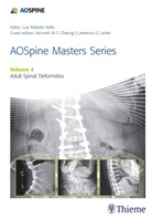 Kenneth M. C. Cheung, Lawrence Lenke, Luiz Roberto Vialle, Kenneth Cheung, Kenneth M. C. Cheung, Kenneth M.C. Cheung... - AOSpine Master Series - Adult Spinal Deformities
