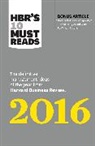 Marcus Buckingham, Buckingham Marcus, Richard D'Aveni, Richard A. D'aveni, Harvard Business Review, Herminia Ibarra... - HBR's 10 Must Reads 2016